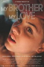 Watch My Brother, My Love Movies123