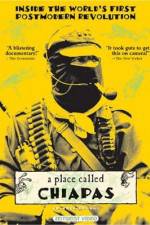 Watch A Place Called Chiapas Movies123