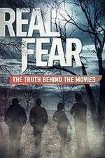Watch Real Fear: The Truth Behind the Movies Movies123