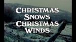 Watch Christmas Snows, Christmas Winds (Short 1978) Movies123