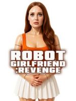 Watch Robot Girlfriend: Revenge Movies123