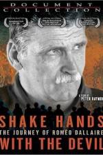 Watch Shake Hands with the Devil The Journey of Romeo Dallaire Movies123