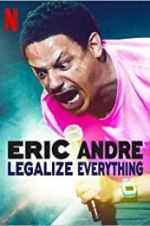 Watch Eric Andre: Legalize Everything Movies123