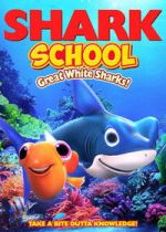 Watch Shark School: Great White Sharks! Movies123