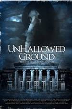 Watch Unhallowed Ground Movies123