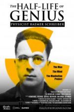 Watch The Half-Life of Genius Physicist Raemer Schreiber Movies123