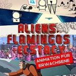 Watch Aliens, Flamingos & Ecstasy Movies123