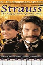 Watch Strauss: The King of 3/4 Time Movies123
