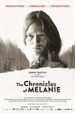 Watch The Chronicles of Melanie Movies123