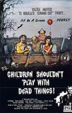 Watch Children Shouldn\'t Play with Dead Things Movies123