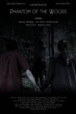 Watch Phantom of the Woods Movies123