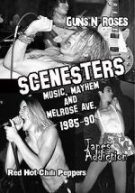 Watch Scenesters: Music, Mayhem and Melrose ave. 1985-1990 Movies123