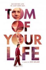 Watch Tom of Your Life Movies123