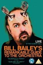 Watch Bill Bailey's Remarkable Guide to the Orchestra Movies123