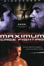 Watch Maximum Cage Fighting Movies123