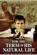 Watch For the Term of His Natural Life Movies123