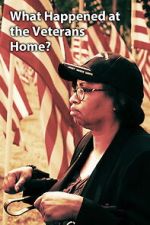 Watch What Happened at the Veterans Home? Movies123