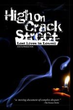 Watch High on Crack Street: Lost Lives in Lowell Movies123