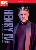 Watch Royal Shakespeare Company: Henry IV Part II Movies123