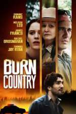 Watch Burn Country Movies123