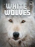 Watch White Wolves: Ghosts of the Arctic Movies123