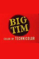 Watch Big Tim Movies123