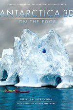 Watch Antarctica 3D: On the Edge Movies123