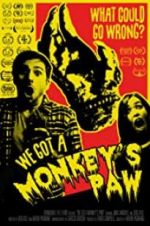 Watch We Got a Monkey\'s Paw Movies123