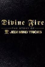 Watch Divine Fire: The Story of Jedi Mind Tricks Movies123