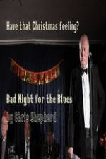 Watch Bad Night for the Blues Movies123