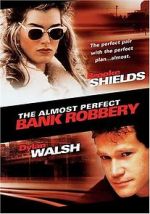 Watch The Almost Perfect Bank Robbery Movies123