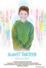Watch Almost Thirteen (Short) Movies123
