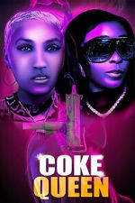 Watch Coke Queen Movies123