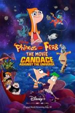 Watch Phineas and Ferb the Movie: Candace Against the Universe Movies123