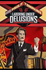 Watch Paul F Tompkins Laboring Under Delusions Movies123