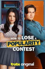 Watch How to Lose a Popularity Contest Movies123