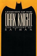Watch Legends of the Dark Knight: The History of Batman Movies123