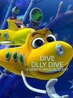 Watch Dive Olly Dive: A Hero's Magical Quest Movies123