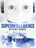 Watch Superintelligence: Beyond Human Movies123