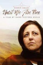 Watch Shirin Ebadi: Until We Are Free Movies123