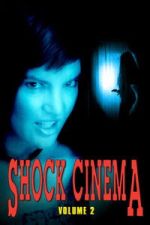 Watch Shock Cinema: Volume Two Movies123