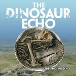 Watch The Dinosaur Echo Movies123
