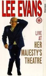Watch Lee Evans: Live at Her Majesty\'s Movies123
