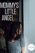 Watch Mommy\'s Little Angel Movies123