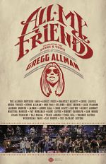 Watch All My Friends: Celebrating the Songs & Voice of Gregg Allman Movies123