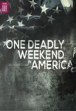 Watch One Deadly Weekend in America Movies123