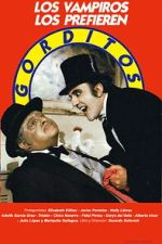 Watch Los vampiros los prefieren gorditos Movies123