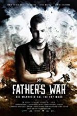 Watch My Father\'s War Movies123