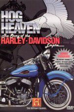 Watch Hog Heaven: The Story of the Harley Davidson Empire Movies123