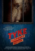 Watch Tyke Elephant Outlaw Movies123